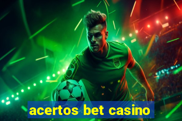 acertos bet casino